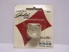 R696-6cw National Medalist Antique Knob 24ct Ultimate Plated Rare Genuine Gold