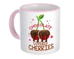 Gift Mug : Chocolate Covered Cherries Sweet Romantic Food Kitchen Berry Faces. Fixed Price $21.90.
