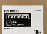 Everbilt 3 In. (76 Mm) Satin Nickel Bow Drawer Center-to-center Pull (10-PACK). Fixed Price $19.99.