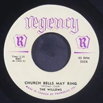Willows: Church Bells May Ring Regency 7" Single 45 Rpm Canada. Fixed Price $18.00.