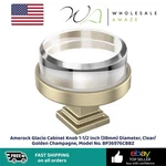 Amerock Glacio Cabinet Knob 1-1/2 Inch (38MM) Diameter, Clear/golden Champagne. Fixed Price $19.99.