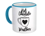 Gift Mug : Hot Chocolate Weather Art Print For Kitchen Wall Decor Romantic Food. Fixed Price $19.90.