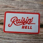 Retro Raisin' Hell Country Western Southern Embroidered Iron Patch. Fixed Price $5.75.