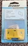 Prime-line R7154 Drawer Track Guide Kit Yellow Plastic Replacement. Fixed Price $5.99.