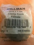 Hillman Clamp Knob #836660 Female 5/16X1-3/4. Fixed Price $9.99.